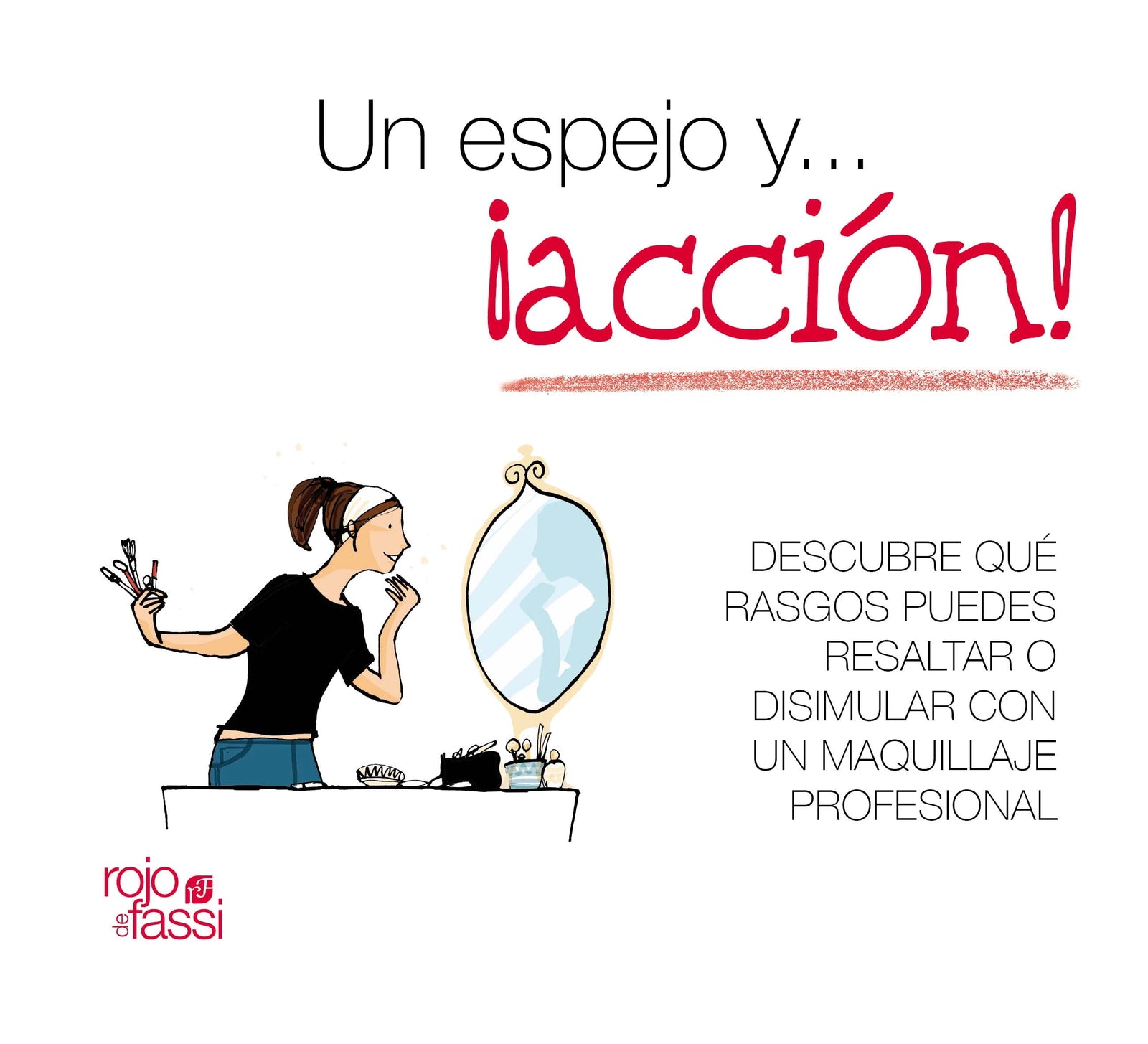 Un espejo y acción
