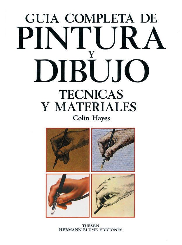 Guía completa de pintura y dibujo. Técnicas y materiales