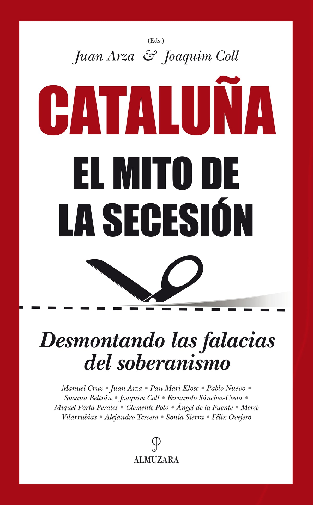 Cataluña. El mito de la secesión