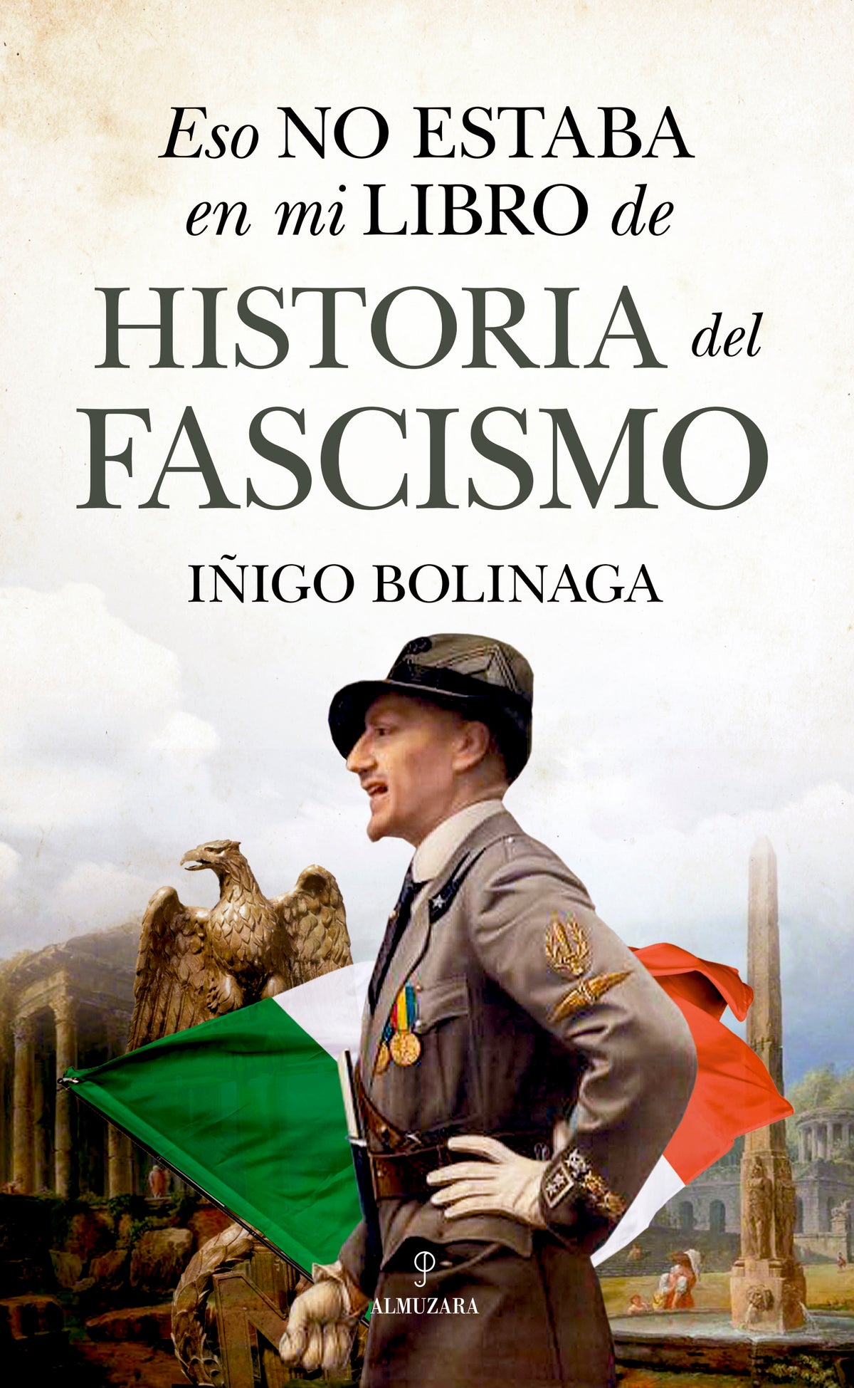 Eso no estaba en mi libro de historia del fascismo