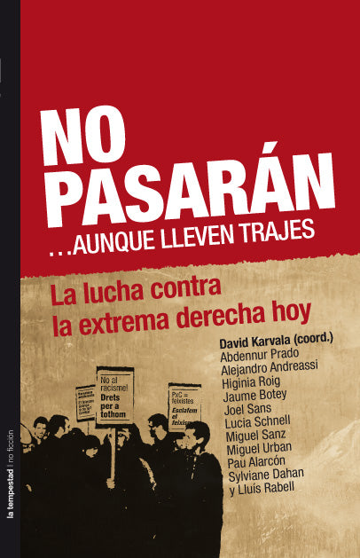 No pasarán...aunque lleven trajes