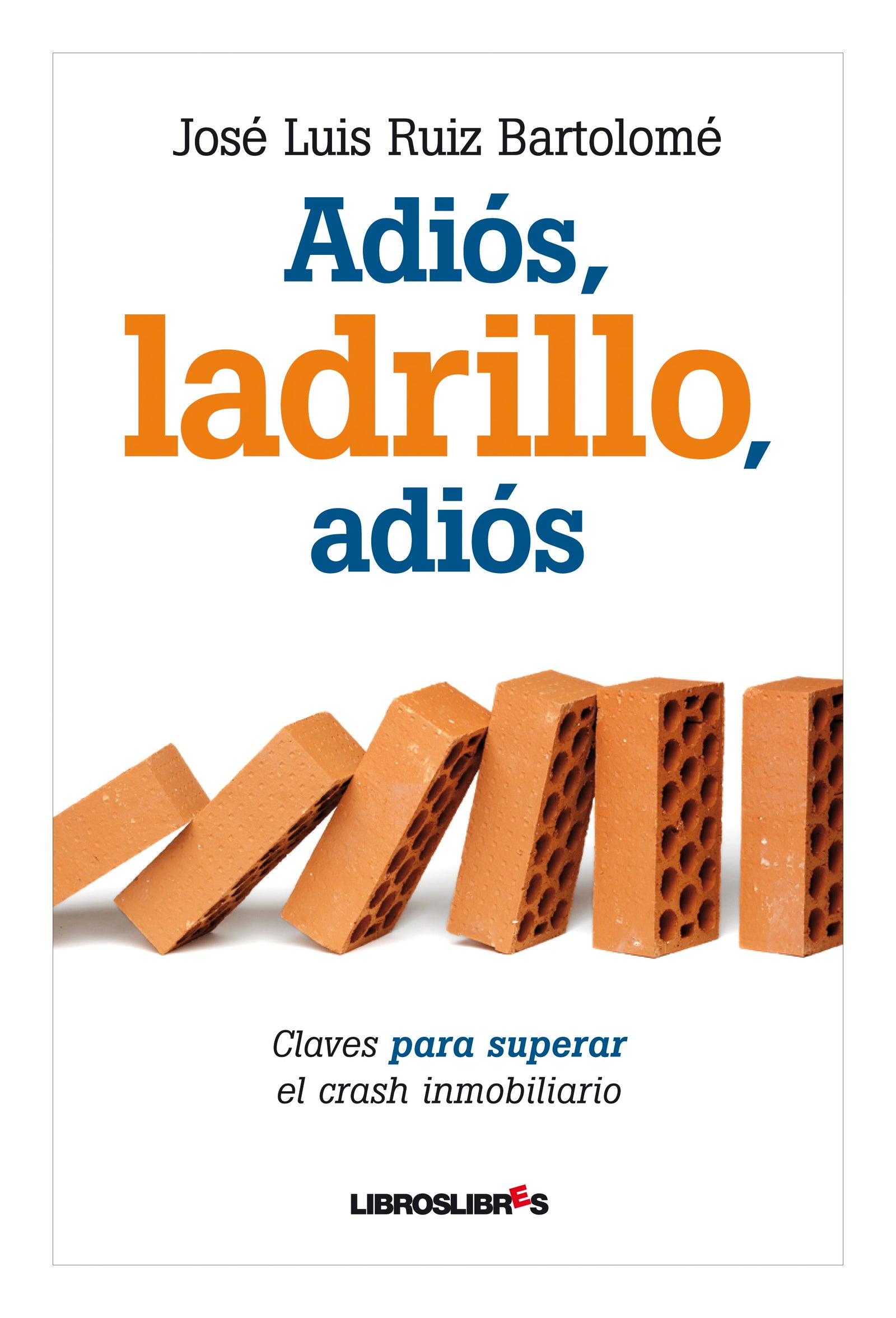 Adiós, ladrillo, adiós