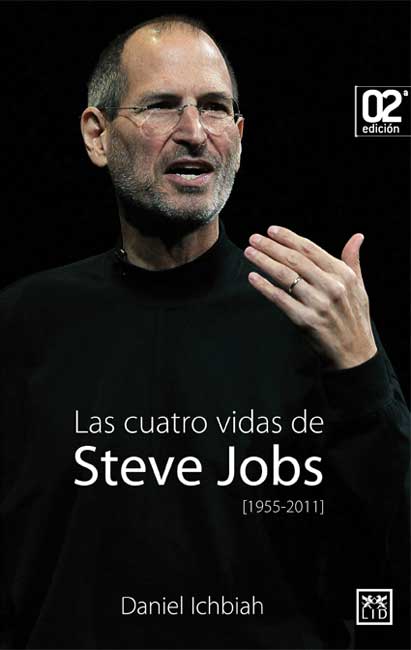 Las cuatro vidas de Steve Jobs