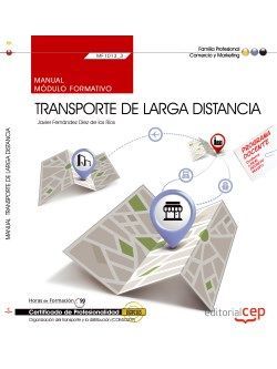 Manual. Transporte de larga distancia (MF1013_3). Certificados de profesionalidad. Organización del transporte y la distribución (COML0209)
