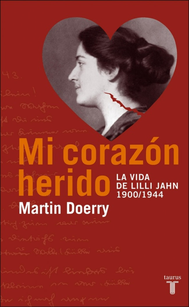 Mi corazón herido. La vida de Lilli Jahn, 1900-1944