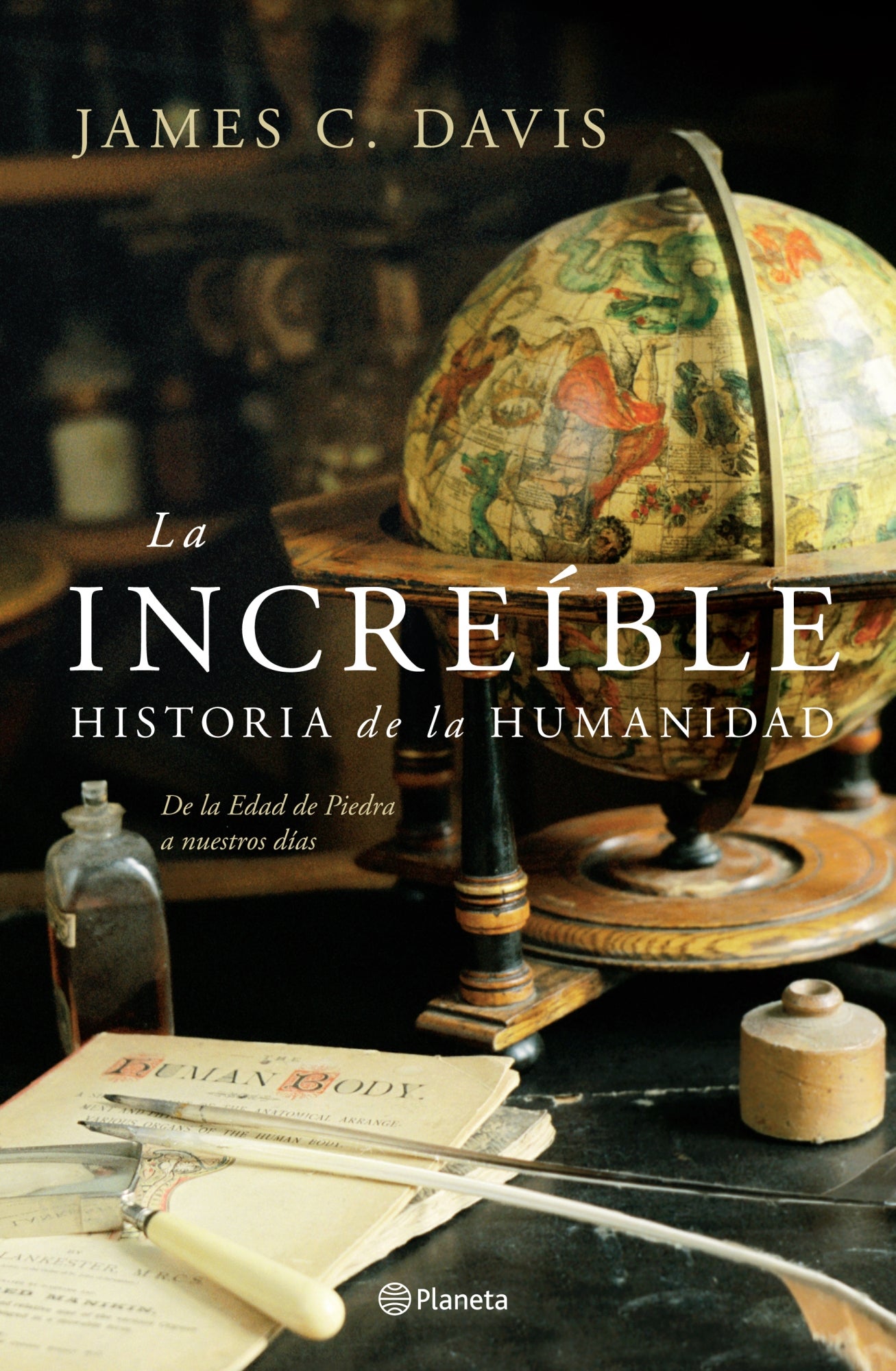 La increíble historia de la humanidad. De la Edad de Piedra a nuestros tiempos