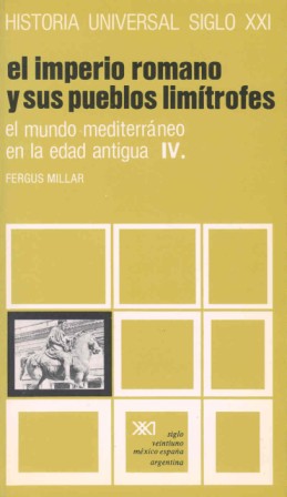 El mundo mediterráneo en la Edad Antigua. IV. El imperio romano y sus pueblos limítrofes