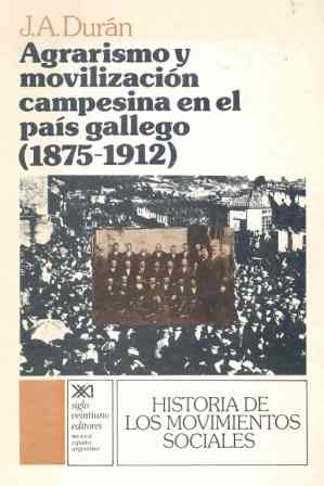 Agrarismo y movilización campesina en el país gallego (1875-1912)