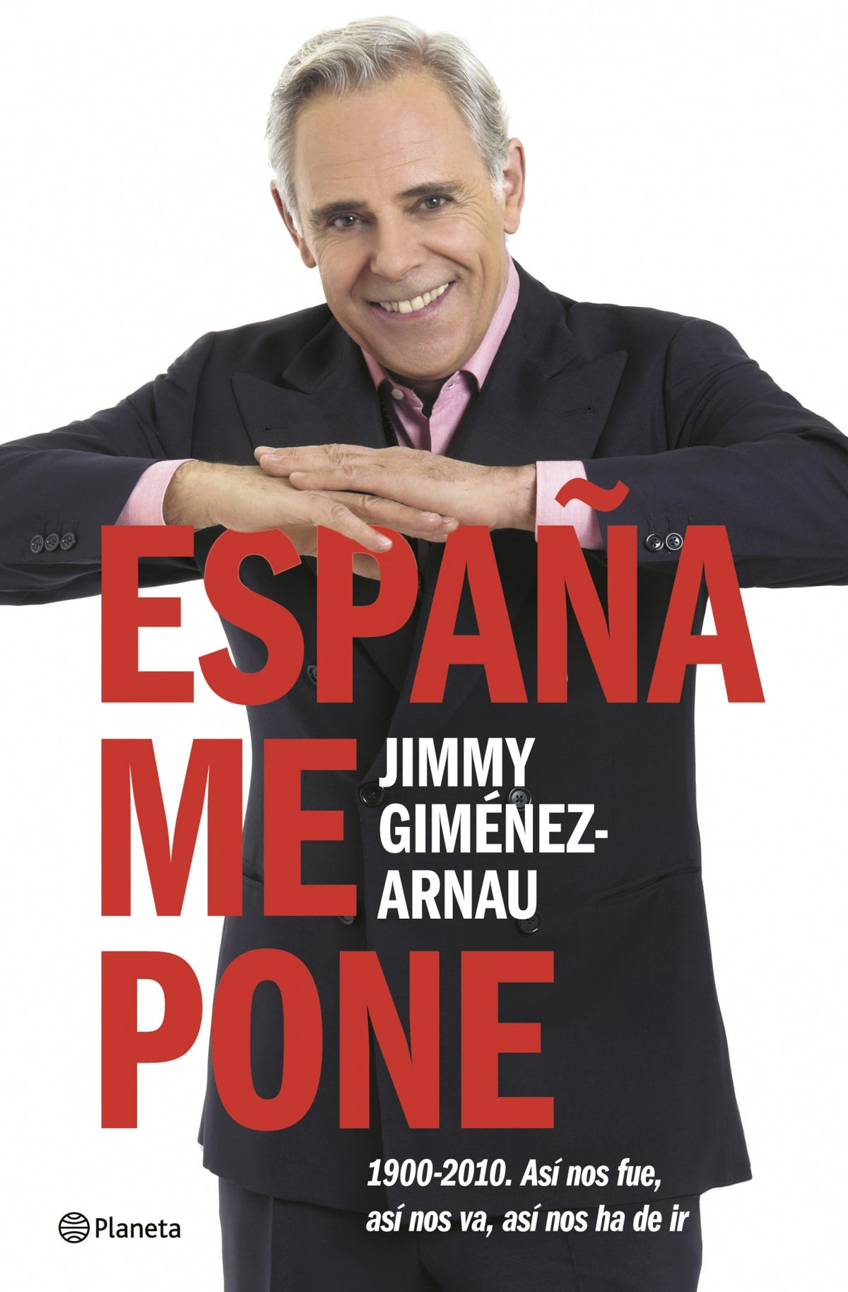 España me pone. 1900-2010