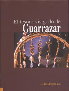 El tesoro visigodo de Guarrazar
