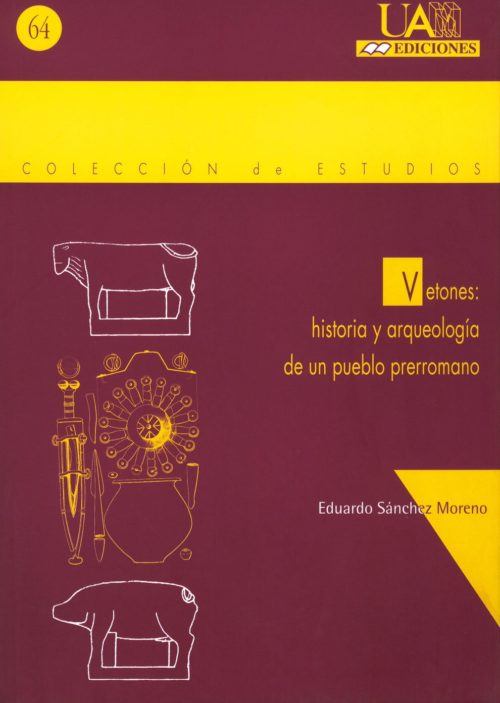 Vetones: historia y arqueología de un pueblo prerromano