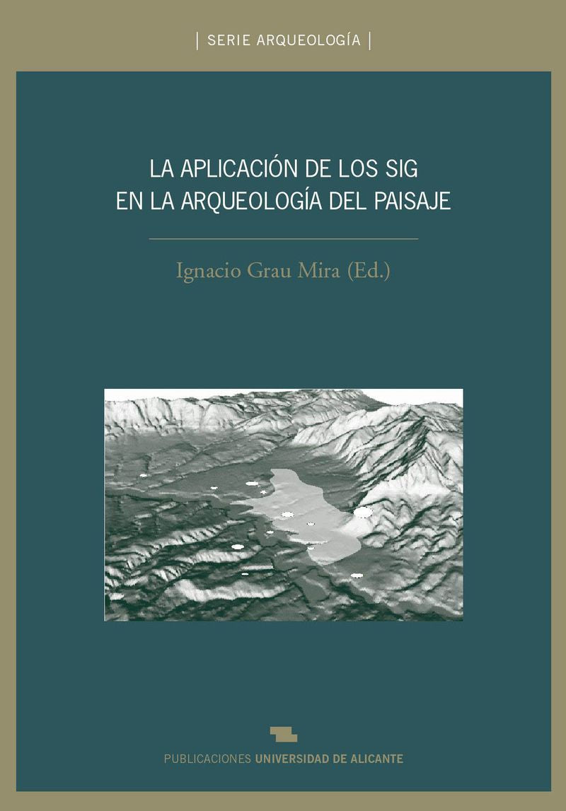 La aplicación de los SIG en la arqueología del paisaje