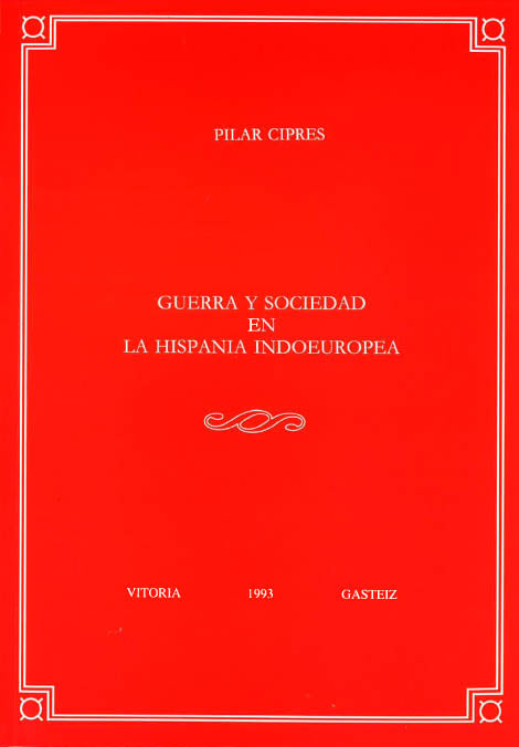Guerra y sociedad en la Hispania Indoeuropea