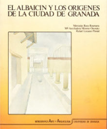 El Albaicin y los orígenes de la ciudad de Granada