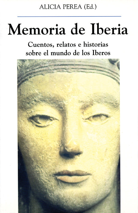 Memoria de Iberia. Cuentos, relatos e historias sobre el mundo de los Iberos