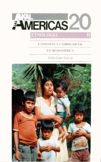 Etnología y cambio social en Mesoamérica.