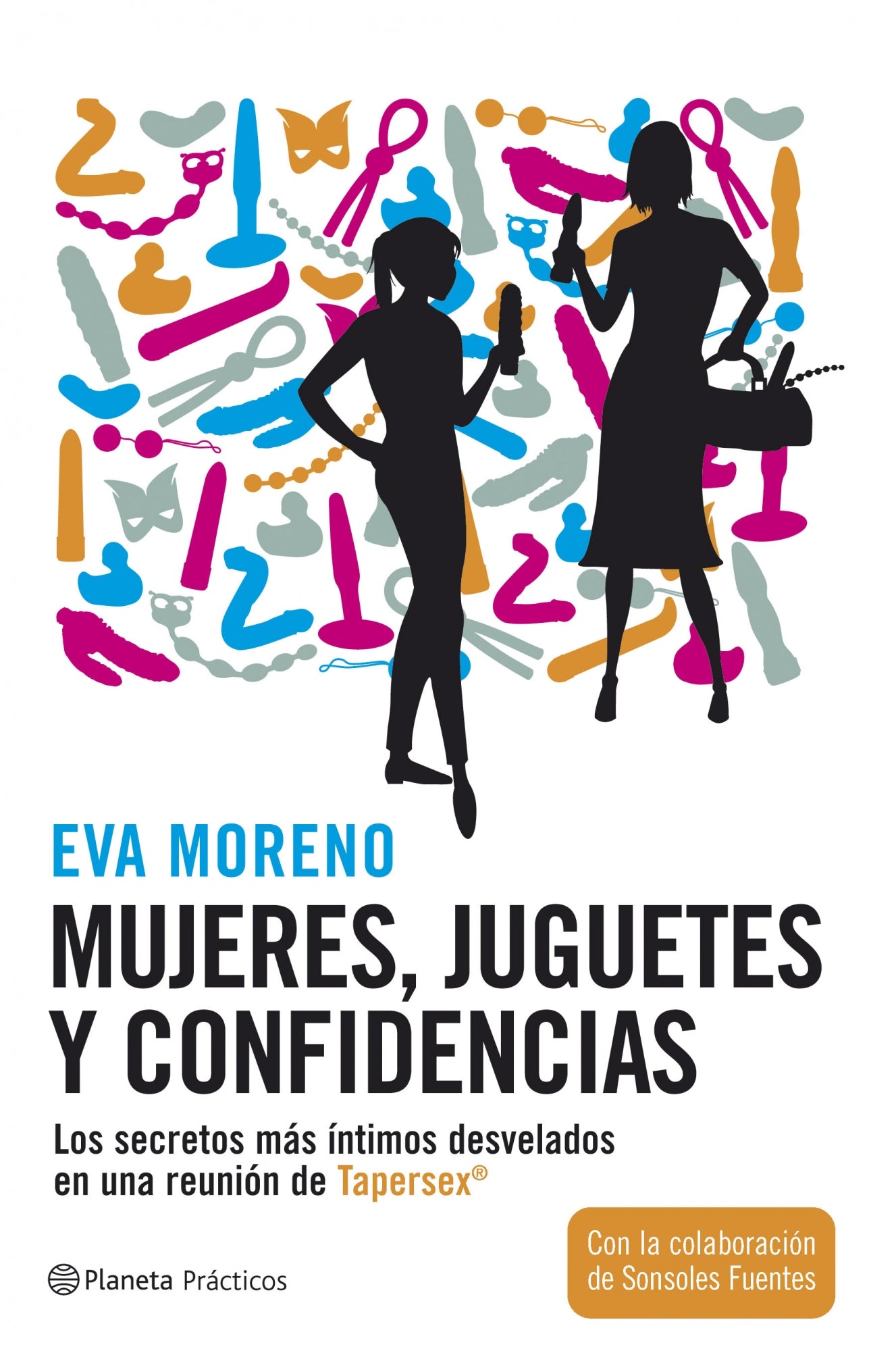 Mujeres, juguetes y confidencias. Los secretos más íntimos desvelados en una reu
