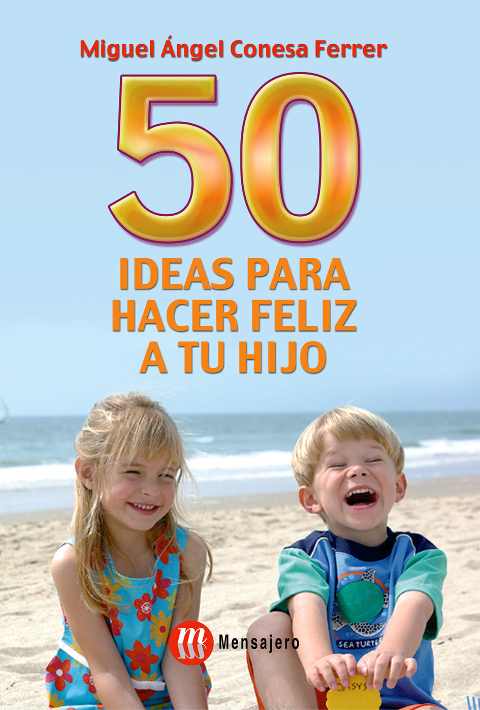 50 Ideas para hacer feliz a tu hijo