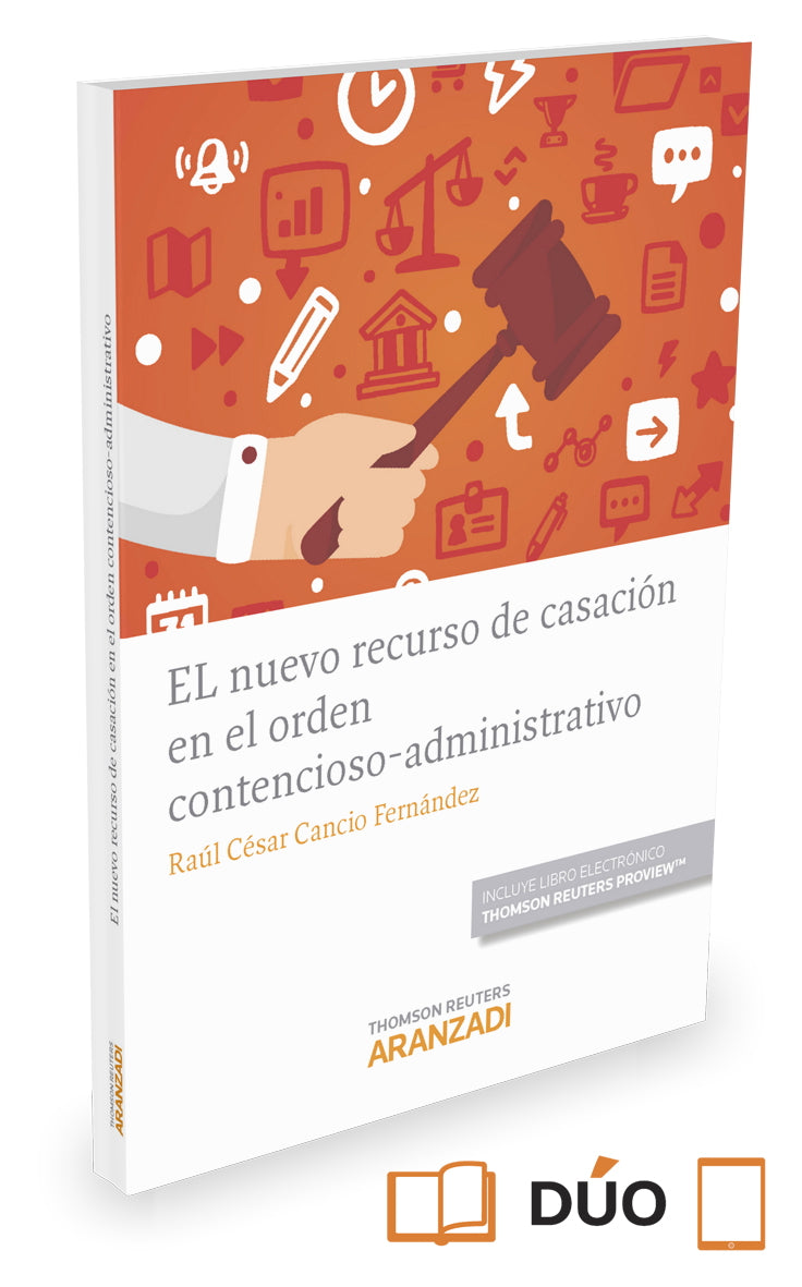 El nuevo recurso de casación en el orden contencioso-administrativo (Papel + e-book)