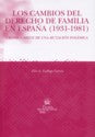 Los cambios del Derecho de Familia en España (1931-1981)