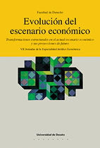 Evolución del escenario económico Transformaciones estructurales en el actual escenario económico y sus proyecciones de futuro