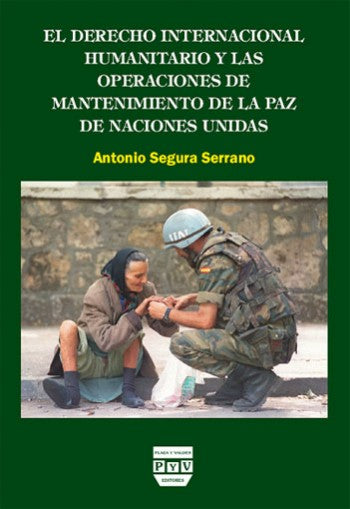 El derecho internacional humanitario y las operaciones de mantenimiento de la paz de Naciones Unidas