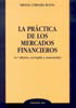 La práctica de los mercados financieros