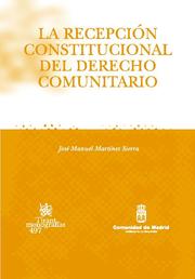 La recepción constitucional del derecho comunitario