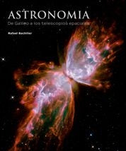 Astronomía. De Galileo a los telescopios espaciales