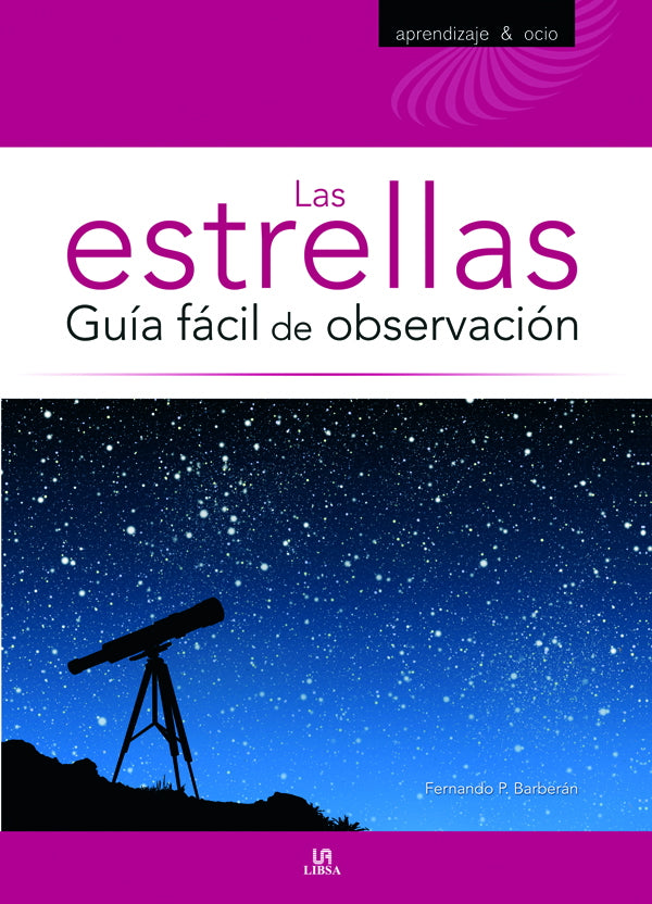 Las Estrellas. Guía Fácil de Observación