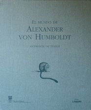 El mundo de Alexander Von Humboldt