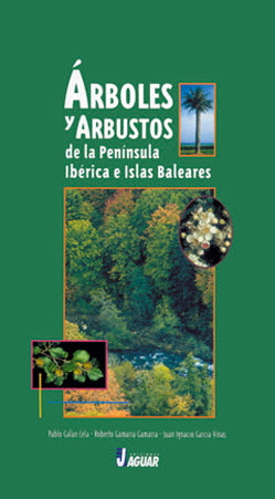 ARBOLES Y ARBUSTOS DE LA P.IBERICA E ISLAS BALEARES