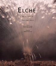 Elche. Misterio y palmeral