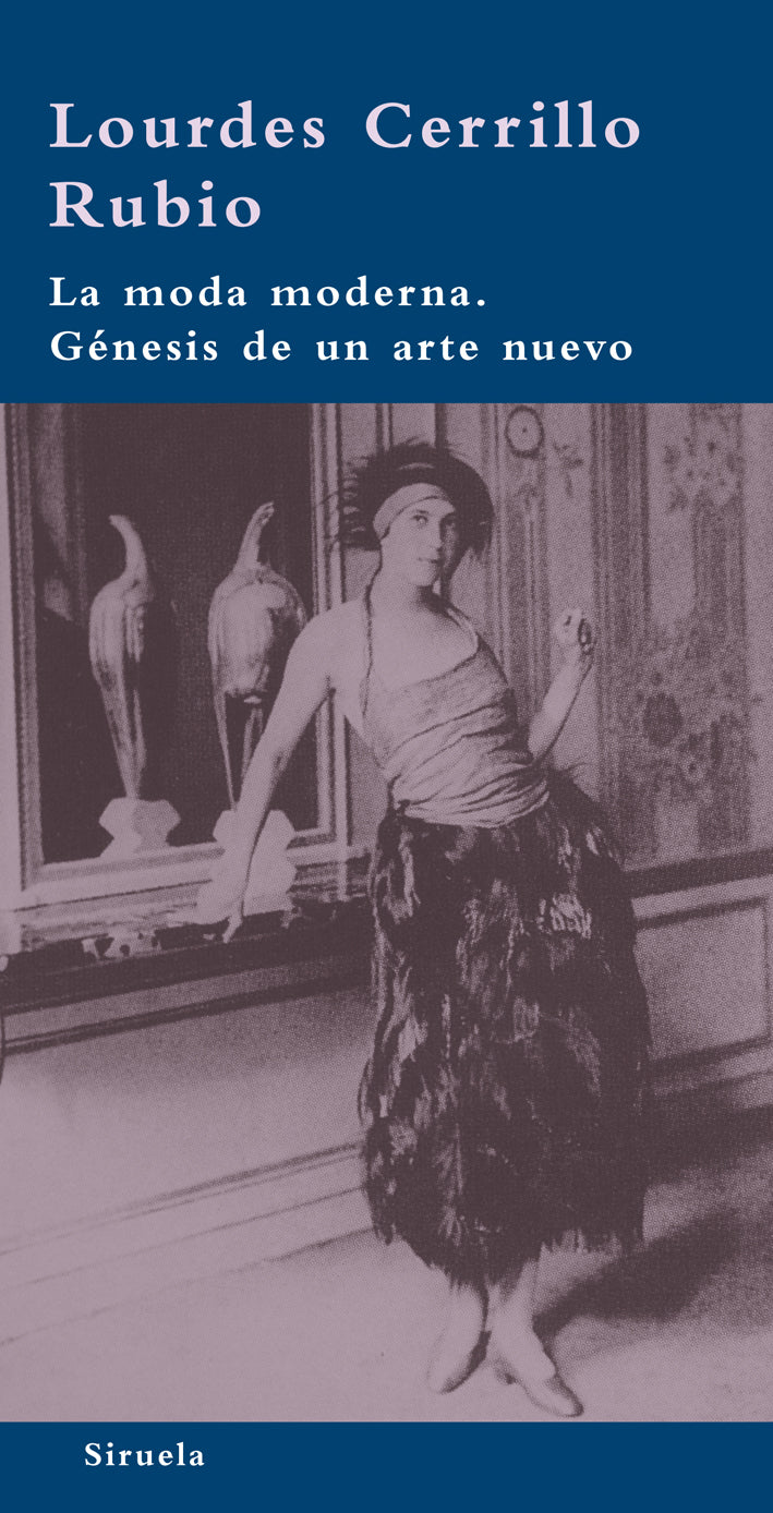 La moda moderna. Génesis de un arte nuevo