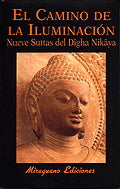 El Camino de la Iluminación. Nueve Suttas del Dîgha Nikâya