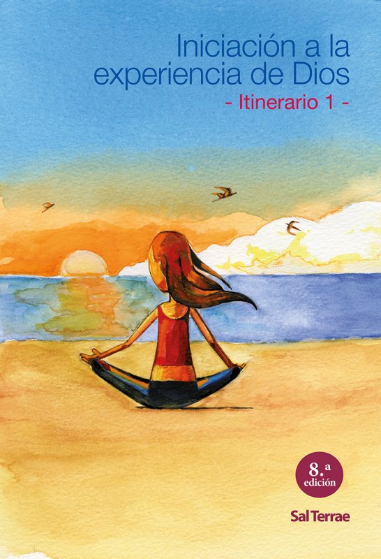 Iniciación a la Experiencia de Dios - Itinerario 1 -