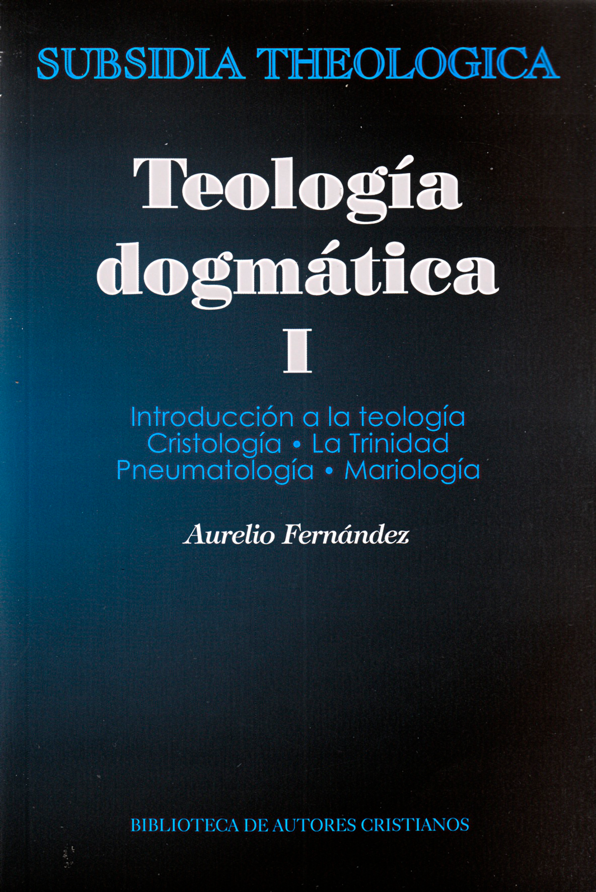 Teología dogmática, I