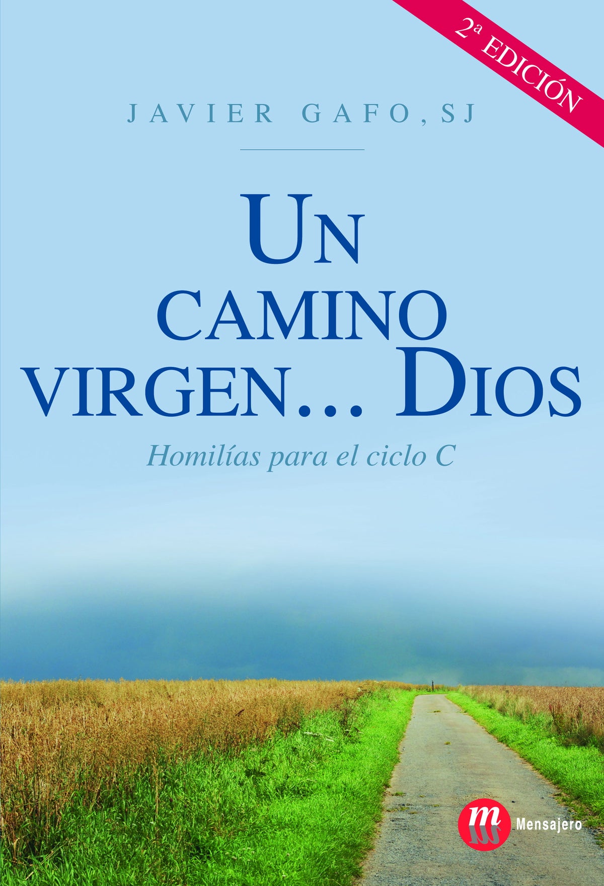 Un camino virgen...Dios
