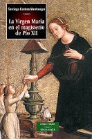 La Virgen María en el Magisterio de Pío XII
