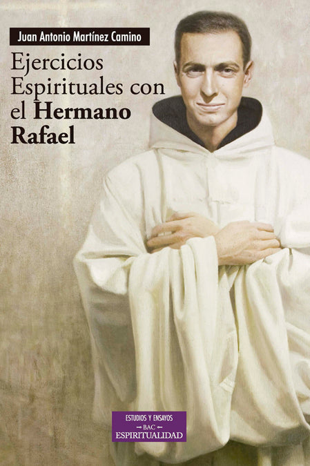 Ejercicios espirituales con el Hermano Rafael