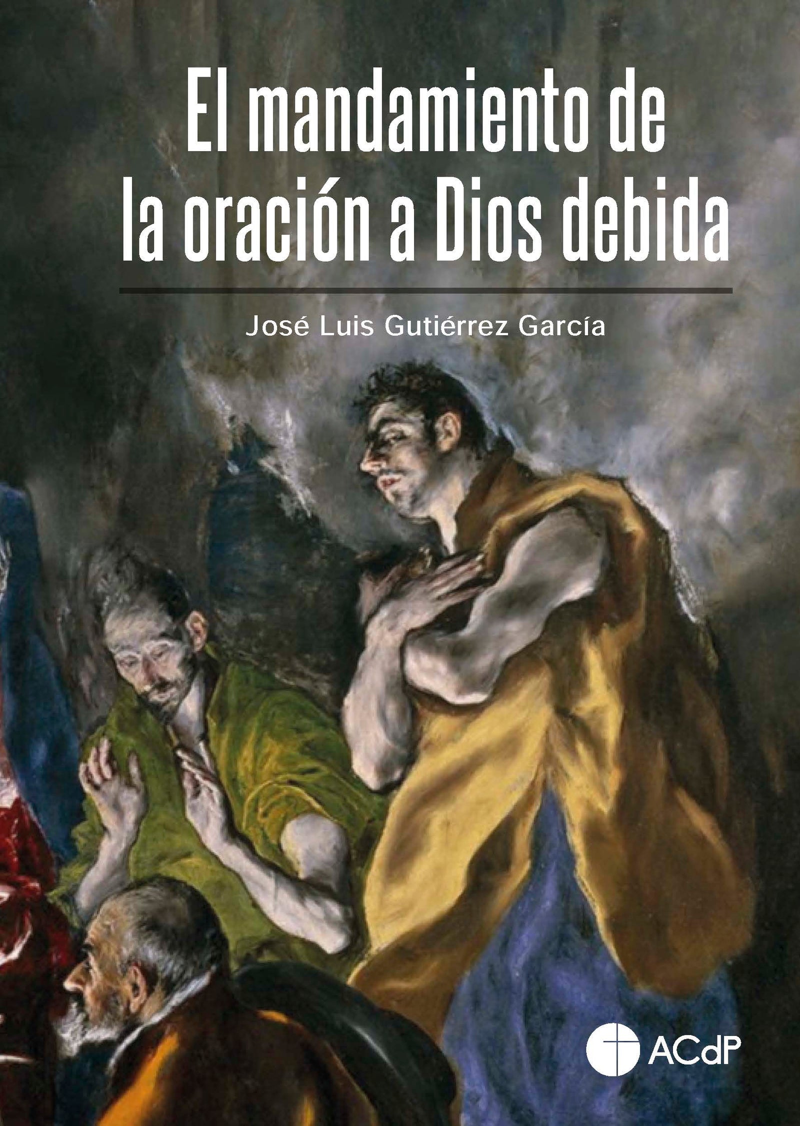 El mandamiento de la oración a Dios debida