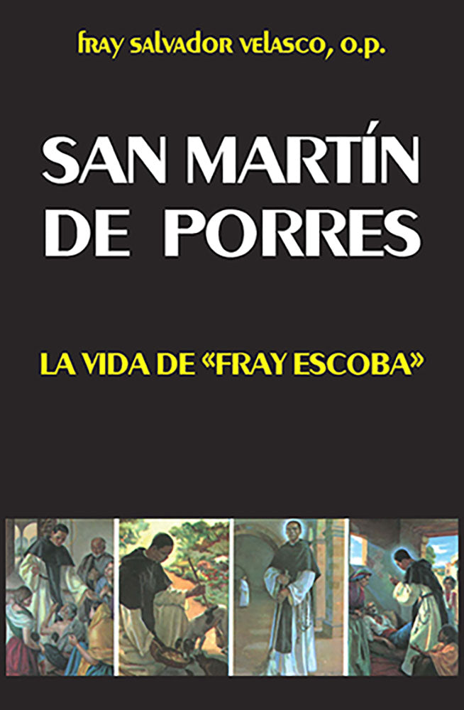 San Martín de Porres: la vida de Fray Escoba