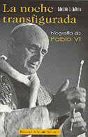 La noche transfigurada. Biografía de Pablo VI