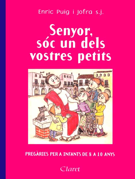 Senyor, sóc un dels vostres petits