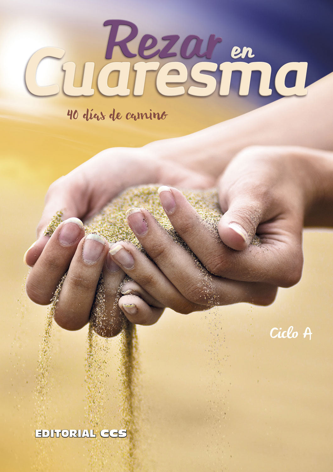 Rezar en Cuaresma. Ciclo A