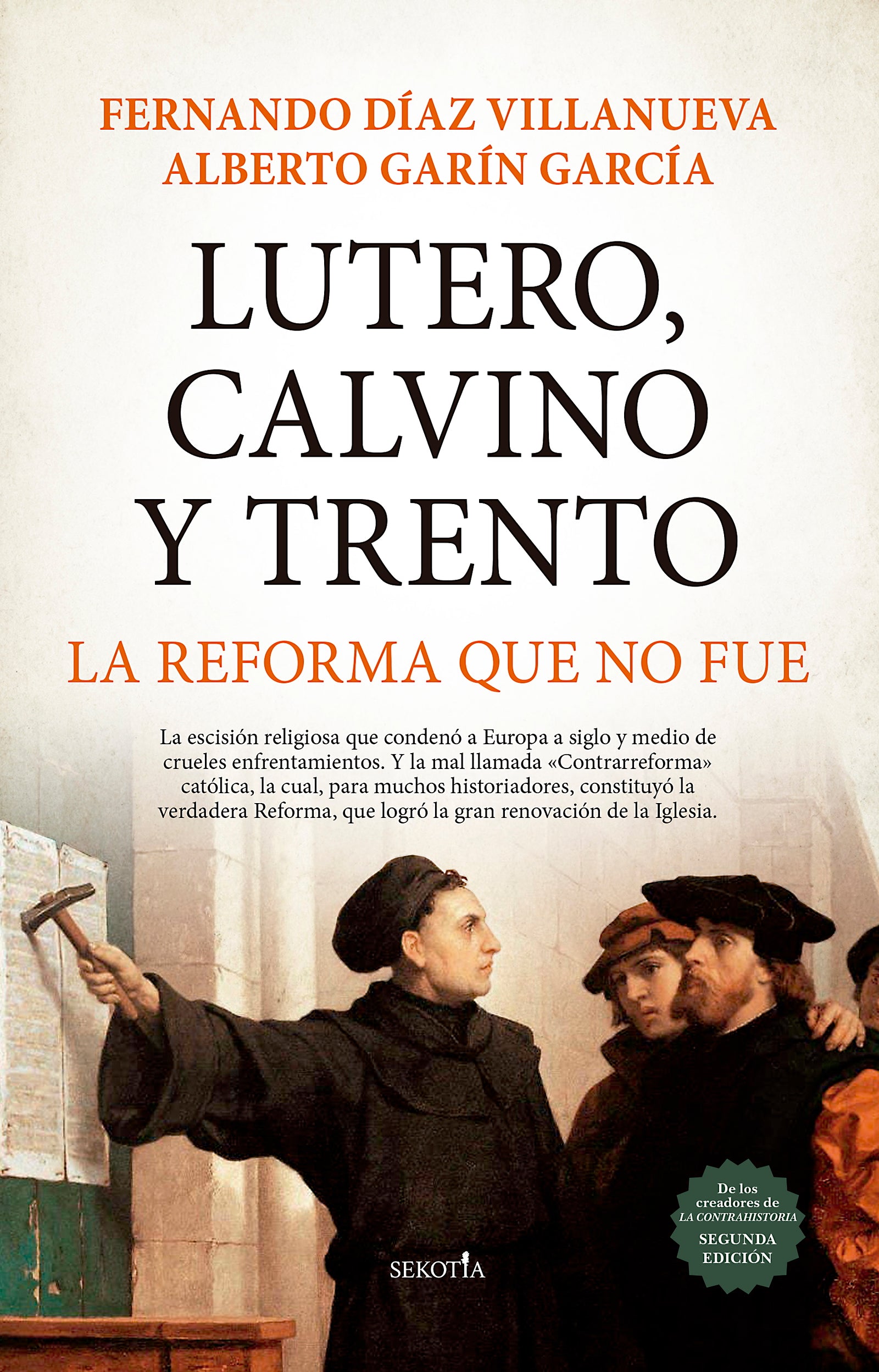 Lutero, Calvino y Trento. La reforma que no fue
