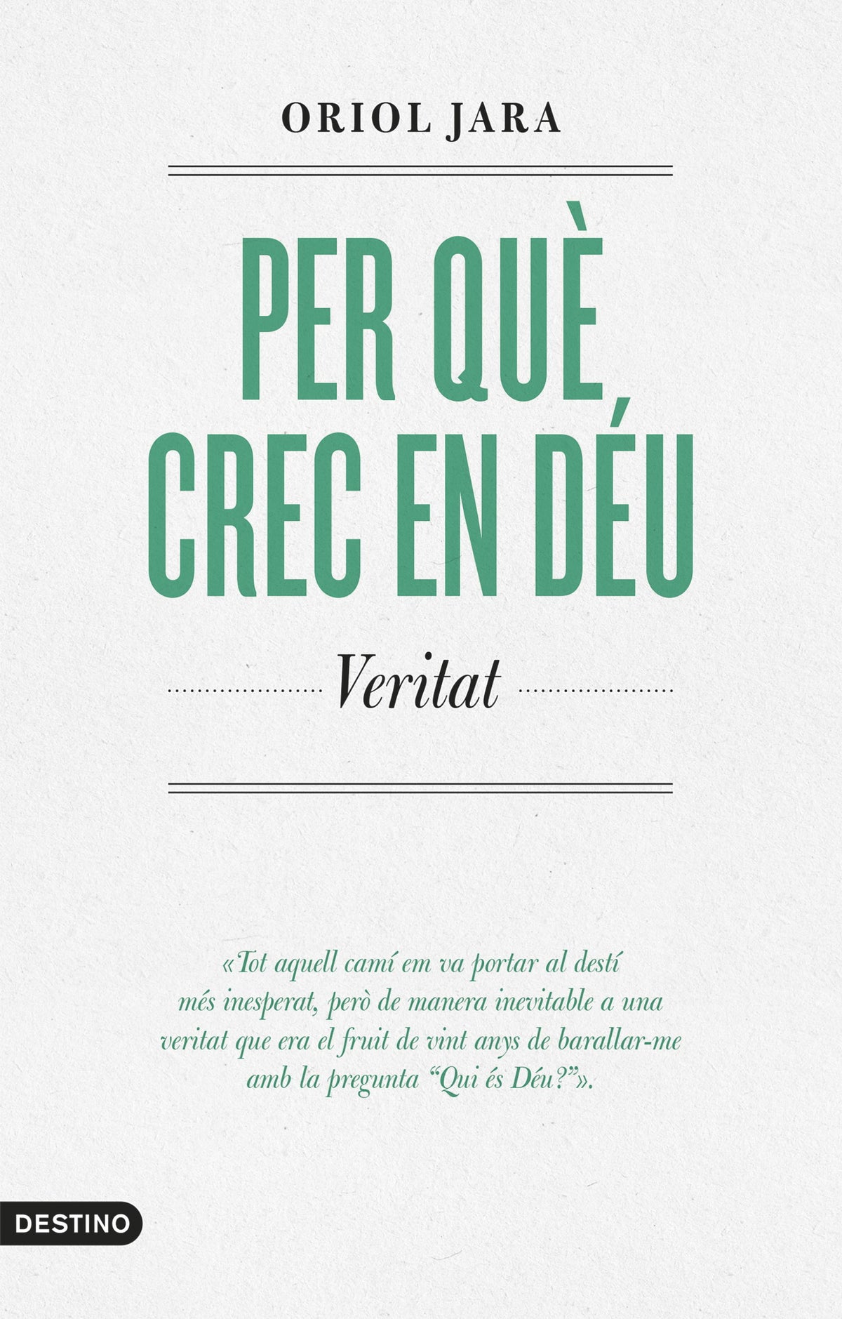 Per què crec en Déu