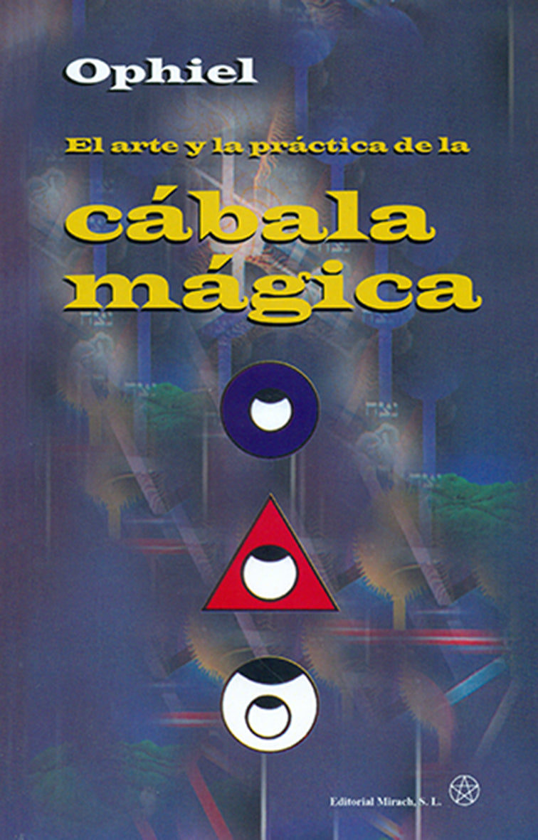 El Arte y la práctica de la Cábala Mágica