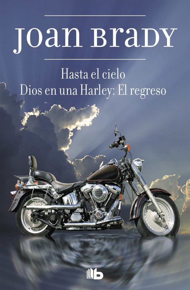 Hasta el cielo / Dios en una Harley: El regreso