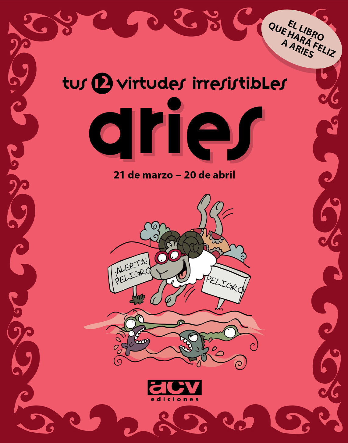 Tus 12 virtudes irresistibles: Aries
